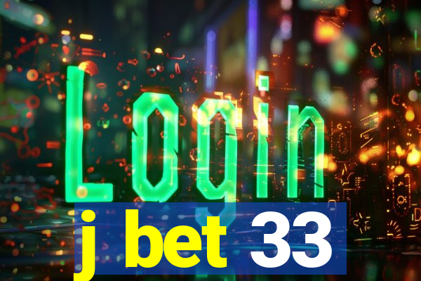 j bet 33